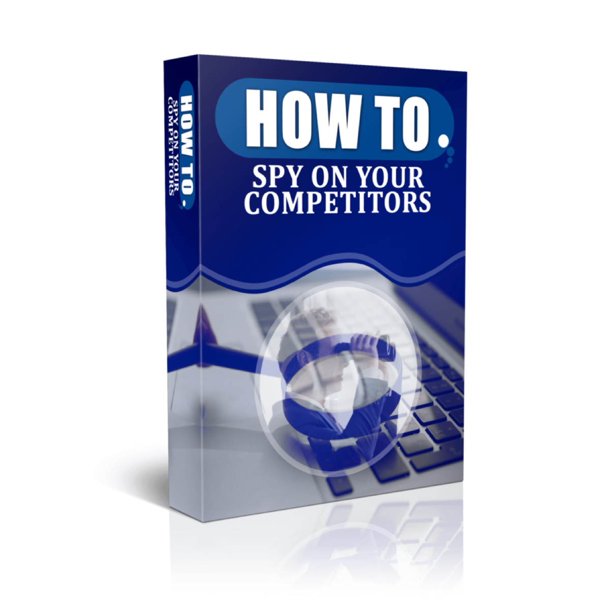 How To Spy On Your Competitors